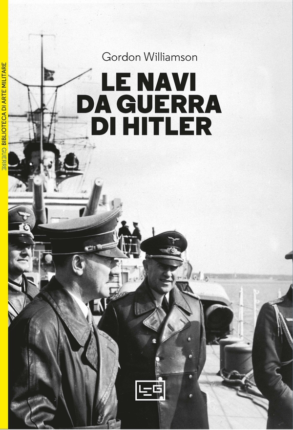 Le navi da guerra di Hitler - Librerie.coop Le navi da guerra di Hitler - Librerie.coop
