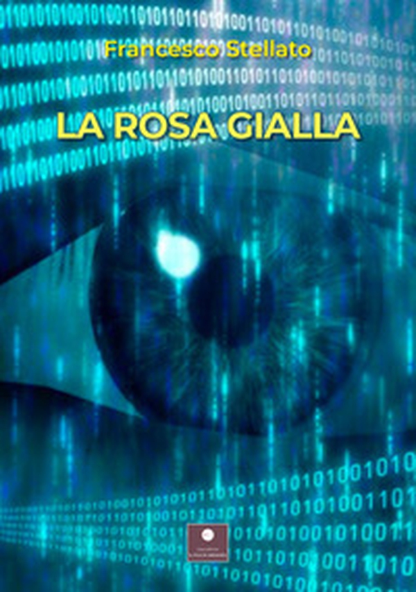 La rosa gialla - Librerie.coop La rosa gialla - Librerie.coop