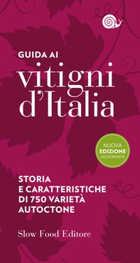 Guida ai vitigni d'Italia. Storia e caratteristiche di 700 varietà autoctone - Librerie.coop