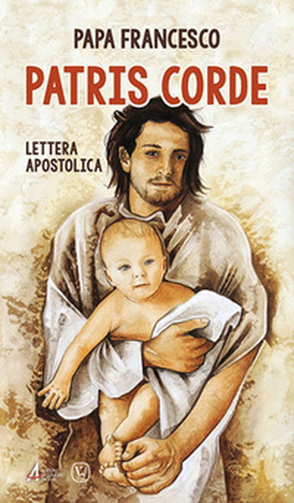 Patris corde. Lettera Apostolica - Librerie.coop Patris corde. Lettera Apostolica - Librerie.coop