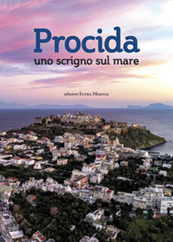 Procida, uno scrigno sul mare - Librerie.coop Procida, uno scrigno sul mare - Librerie.coop