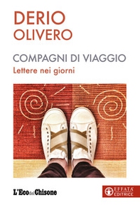 Compagni di viaggio. Lettere nei giorni - Librerie.coop