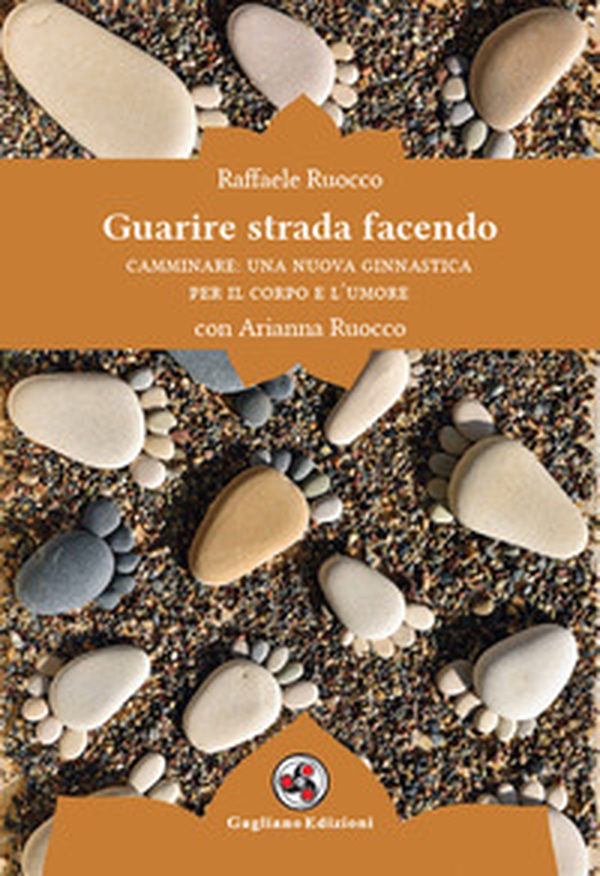 Guarire strada facendo. Camminare: una nuova ginnastica per il corpo e l'umore - Librerie.coop Guarire strada facendo. Camminare: una nuova ginnastica per il corpo e l'umore - Librerie.coop