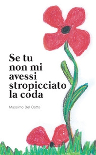 Se tu non mi avessi stropicciato la coda - Librerie.coop Se tu non mi avessi stropicciato la coda - Librerie.coop