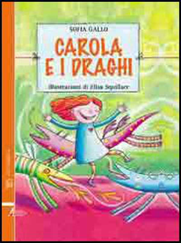 Carola e i draghi - Librerie.coop Carola e i draghi - Librerie.coop