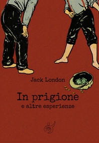 In prigione e altre esperienze - Librerie.coop