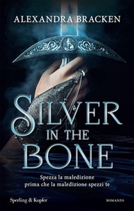 Silver in the bone. Ediz. italiana - Librerie.coop