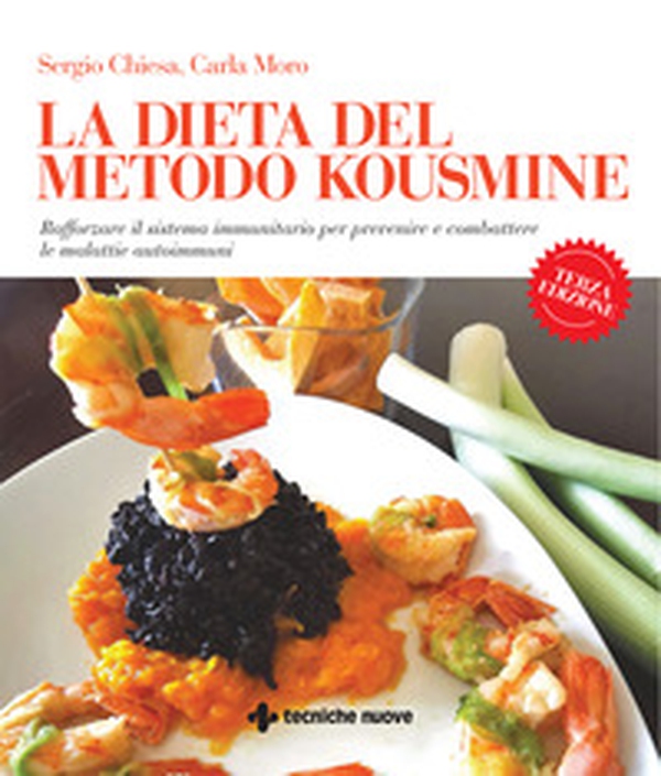 La dieta del metodo Kousmine. Rafforzare il sistema immunitario per prevenire e combattere le malattie autoimmuni - Librerie.coop La dieta del metodo Kousmine. Rafforzare il sistema immunitario per prevenire e combattere le malattie autoimmuni - Librerie.coop