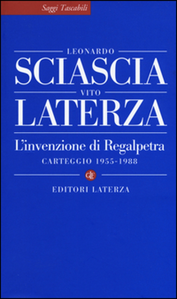 L'invenzione di Regalpetra. Carteggio 1955-1988 - Librerie.coop L'invenzione di Regalpetra. Carteggio 1955-1988 - Librerie.coop