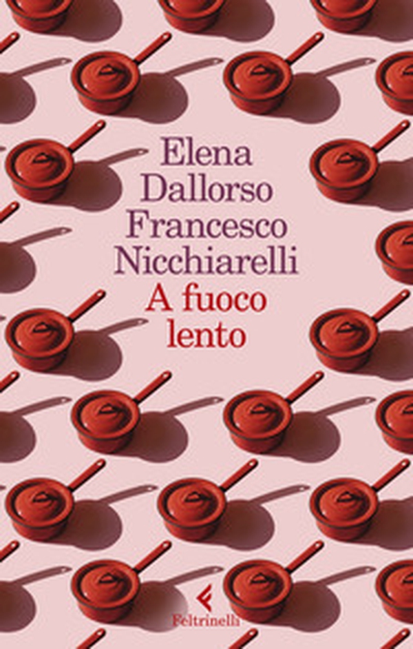 A fuoco lento - Librerie.coop A fuoco lento - Librerie.coop