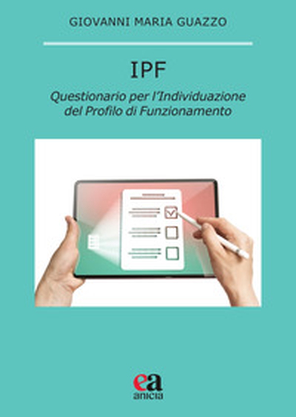 IPF. Questionario per l'Individuazione del Profilo di Funzionamento - Librerie.coop IPF. Questionario per l'Individuazione del Profilo di Funzionamento - Librerie.coop