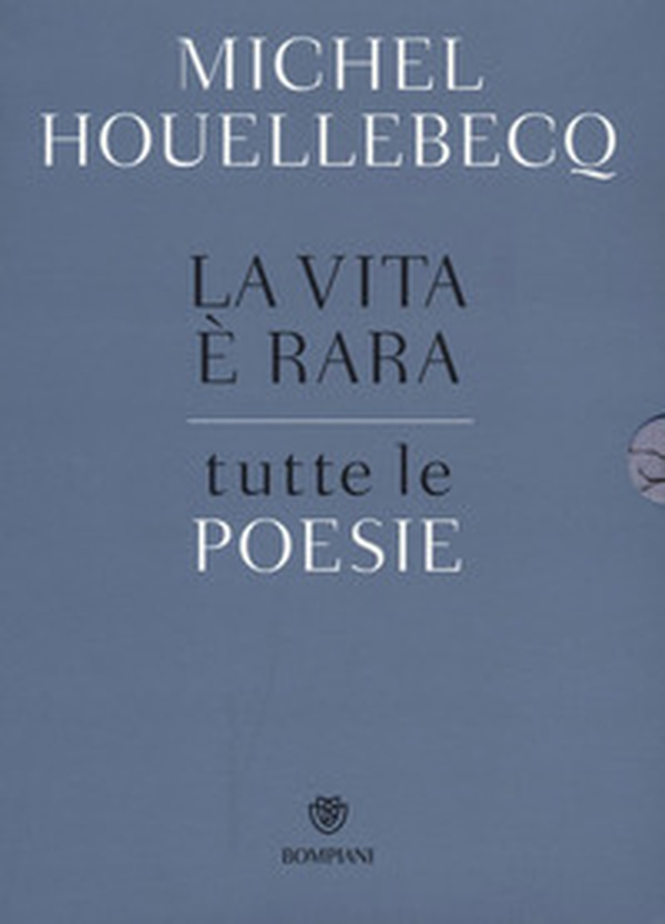 La vita è rara. Tutte le poesie. Testo francese a fronte - Librerie.coop La vita è rara. Tutte le poesie. Testo francese a fronte - Librerie.coop