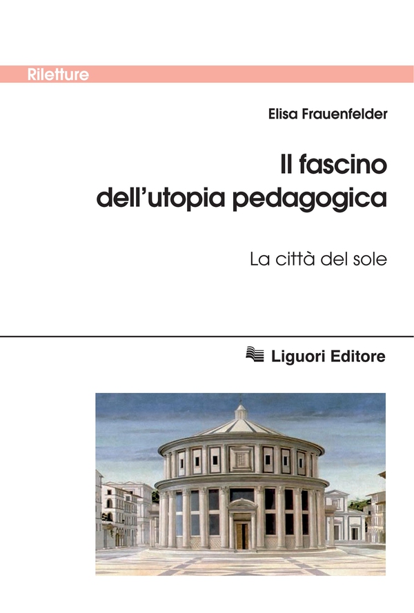 Il fascino dell’utopia pedagogica - Librerie.coop Il fascino dell’utopia pedagogica - Librerie.coop
