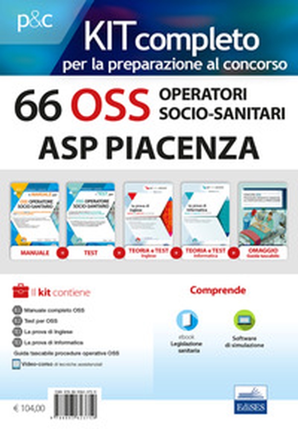 KIT 66 OSS Operatori Socio-Sanitari ASP Piacenza. Manuali completi per la preparazione a tutte le prove concorsuali - Librerie.coop KIT 66 OSS Operatori Socio-Sanitari ASP Piacenza. Manuali completi per la preparazione a tutte le prove concorsuali - Librerie.coop
