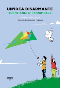 Un'idea disarmante. Trent'anni di Forumpace - Librerie.coop