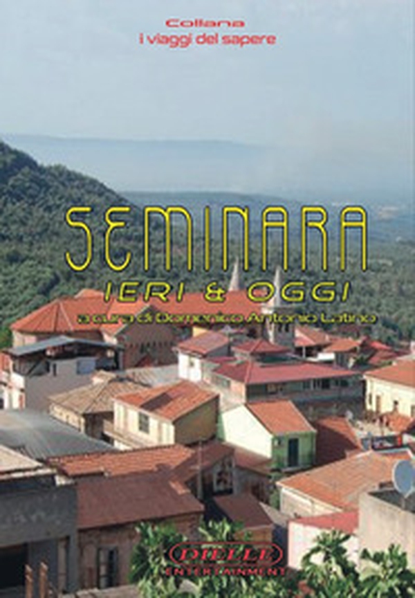 Seminara ieri e oggi - Librerie.coop Seminara ieri e oggi - Librerie.coop