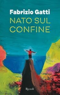 Nato sul confine - Librerie.coop Nato sul confine - Librerie.coop