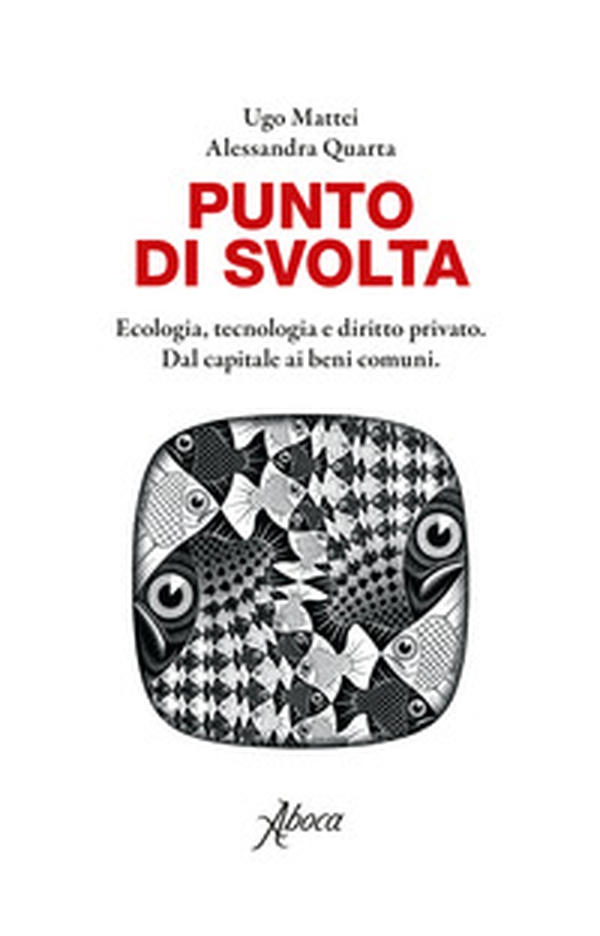 Punto di svolta. Ecologia, tecnologia e diritto privato. Dal capitale ai beni comuni - Librerie.coop Punto di svolta. Ecologia, tecnologia e diritto privato. Dal capitale ai beni comuni - Librerie.coop