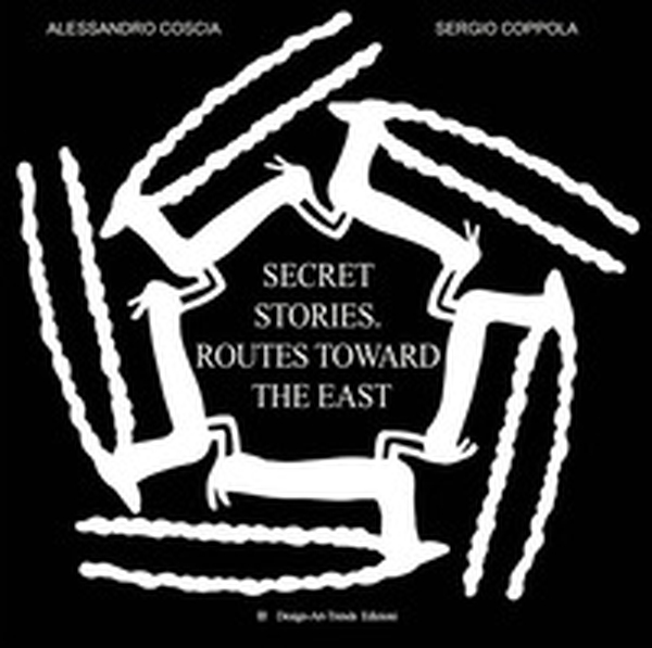 Secret stories: routes toward the east - Librerie.coop