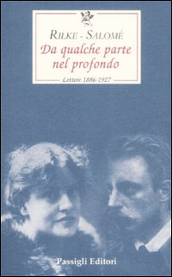 Da qualche parte nel profondo. Lettere 1897-1926 - Librerie.coop Da qualche parte nel profondo. Lettere 1897-1926 - Librerie.coop