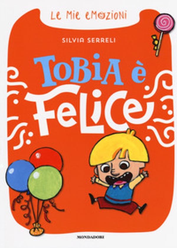 Tobia è felice. Le mie emozioni - Librerie.coop Tobia è felice. Le mie emozioni - Librerie.coop
