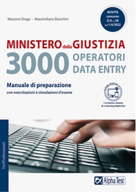 Ministero della giustizia. 3000 operatori data entry. Manuale di preparazione con esercitazioni e simulazioni d'esame - Librerie.coop Ministero della giustizia. 3000 operatori data entry. Manuale di preparazione con esercitazioni e simulazioni d'esame - Librerie.coop