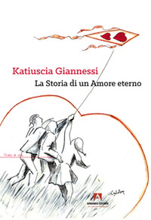 Katiuscia Giannessi. La storia di un amore eterno - Librerie.coop Katiuscia Giannessi. La storia di un amore eterno - Librerie.coop
