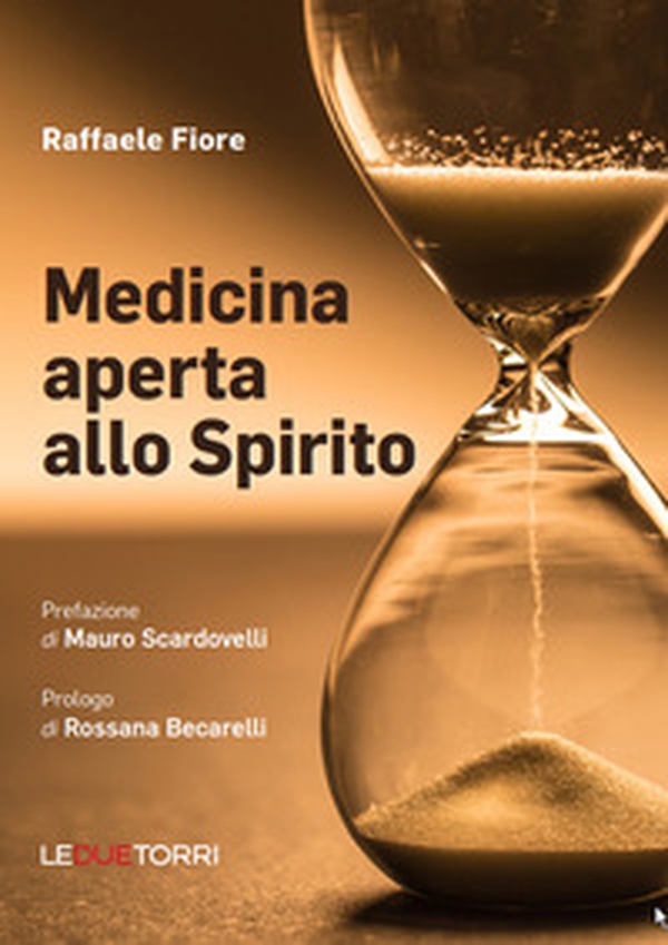 Medicina aperta allo Spirito - Librerie.coop Medicina aperta allo Spirito - Librerie.coop