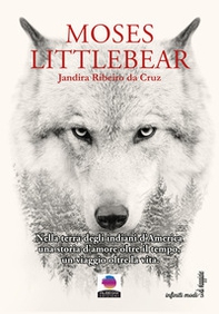 Moses Littlebear - Librerie.coop
