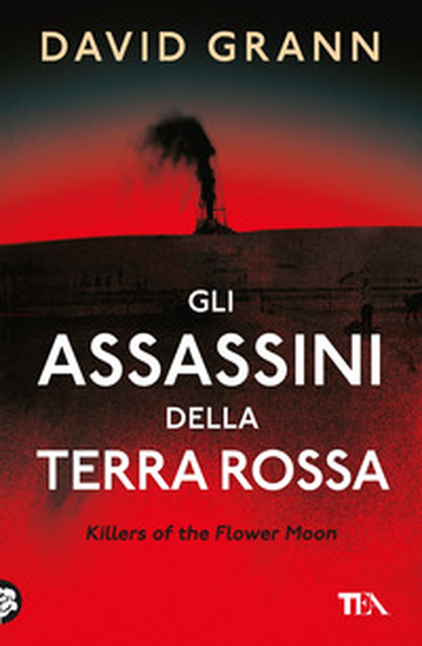 Gli assassini della Terra Rossa. Killers of the Flower Moon - Librerie.coop Gli assassini della Terra Rossa. Killers of the Flower Moon - Librerie.coop