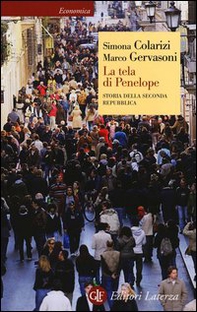 La tela di Penelope. Storia della seconda Repubblica (1989-2011) - Librerie.coop