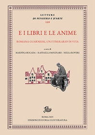 E i libri e le anime. Romana Guarnieri, un itinerario di vita - Librerie.coop