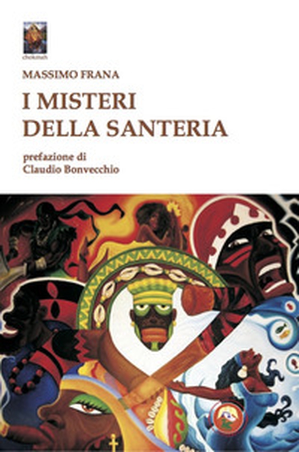 I misteri della santeria. Il pantheon degli Orisha - Librerie.coop I misteri della santeria. Il pantheon degli Orisha - Librerie.coop