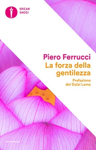 La forza della gentilezza. Pensare e agire con il cuore fa bene al corpo e allo spirito - Librerie.coop La forza della gentilezza. Pensare e agire con il cuore fa bene al corpo e allo spirito - Librerie.coop