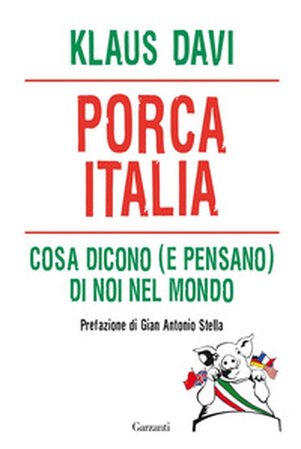 Porca Italia. Cosa dicono (e pensano) di noi nel mondo - Librerie.coop Porca Italia. Cosa dicono (e pensano) di noi nel mondo - Librerie.coop
