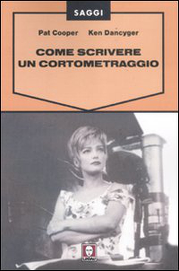 Come scrivere un cortometraggio - Librerie.coop Come scrivere un cortometraggio - Librerie.coop
