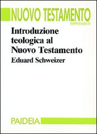 Introduzione teologica al Nuovo Testamento - Librerie.coop