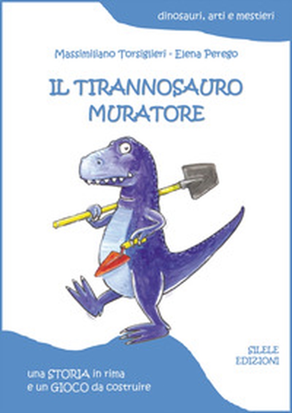 Il tirannosauro muratore - Librerie.coop Il tirannosauro muratore - Librerie.coop