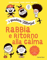 Rabbia e ritorno alla calma. I quaderni Filliozat. Con adesivi - Librerie.coop