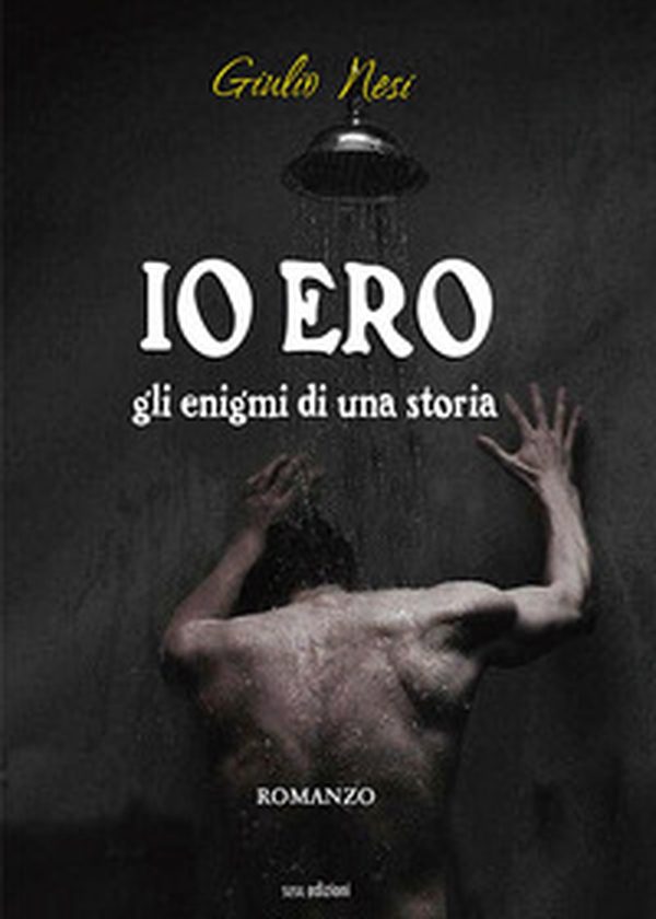 Io ero. Gli enigmi di una storia - Librerie.coop Io ero. Gli enigmi di una storia - Librerie.coop