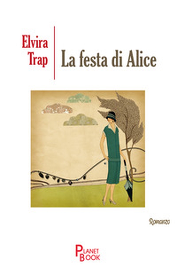 La festa di Alice - Librerie.coop La festa di Alice - Librerie.coop