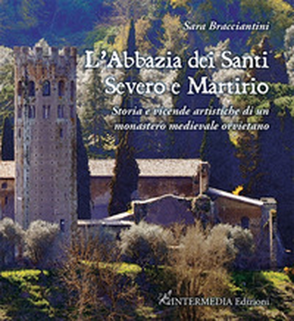 L'abbazia dei Santi Severo e Martirio. Storia e vicende artistiche di un monastero medievale orvietano - Librerie.coop L'abbazia dei Santi Severo e Martirio. Storia e vicende artistiche di un monastero medievale orvietano - Librerie.coop