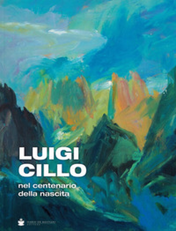 Luigi Cillo. Nel centenario della nascita - Librerie.coop Luigi Cillo. Nel centenario della nascita - Librerie.coop