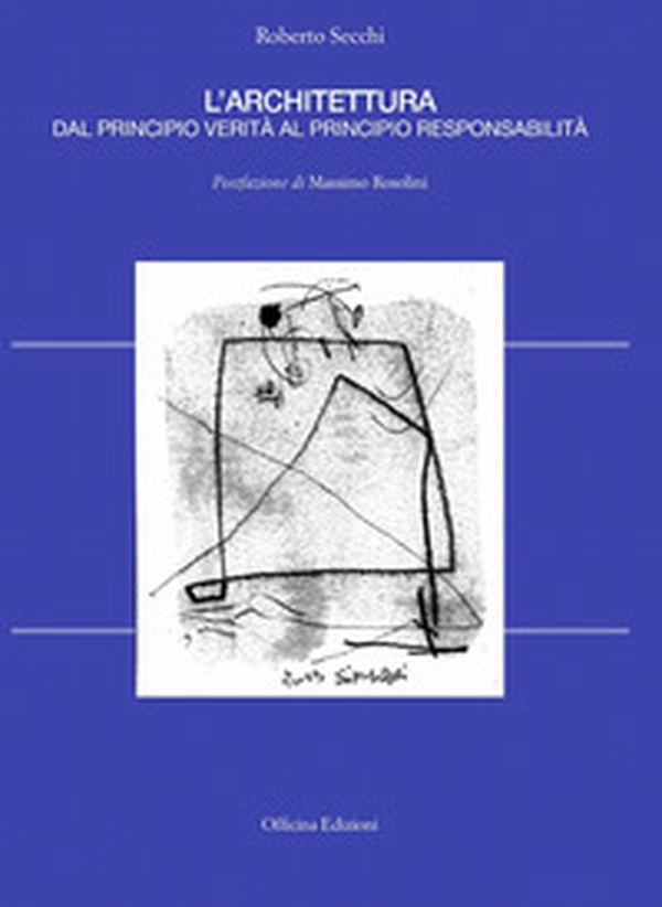 L'architettura dal principio verità al principio responsabilità - Librerie.coop L'architettura dal principio verità al principio responsabilità - Librerie.coop