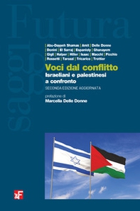 Voci dal conflitto. Israeliani e palestinesi a confronto - Librerie.coop
