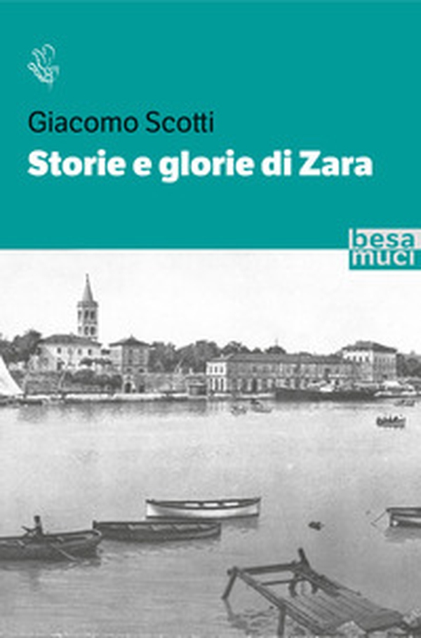 Storie e glorie di Zara - Librerie.coop Storie e glorie di Zara - Librerie.coop