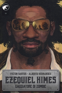 Ezequiel Himes. Cacciatore di zombie - Librerie.coop