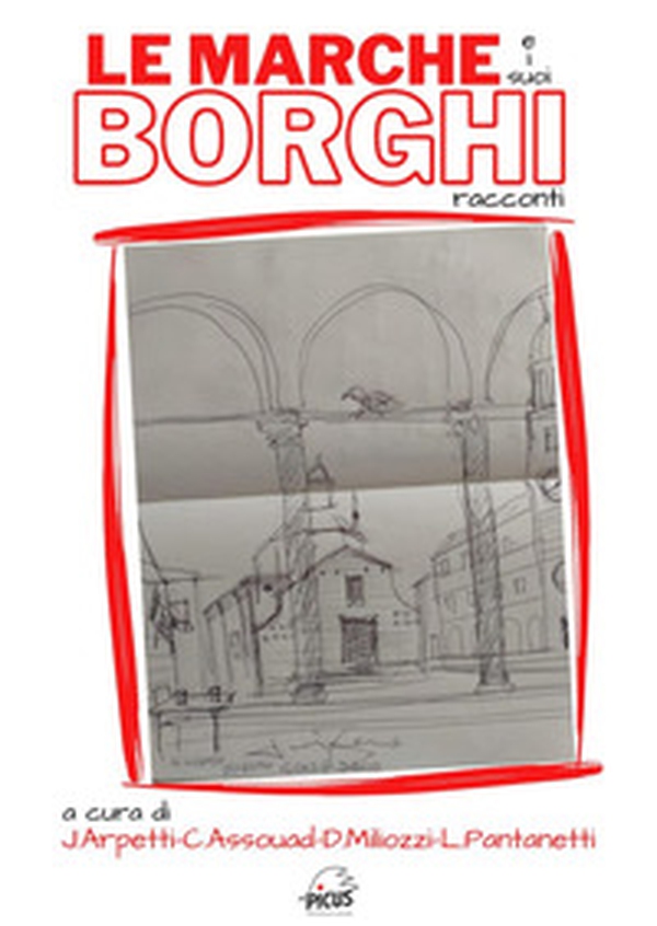 Le Marche e i suoi borghi - Librerie.coop