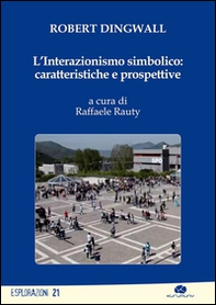 L'interazionismo simbolico. Caratteristiche e prospettive - Librerie.coop