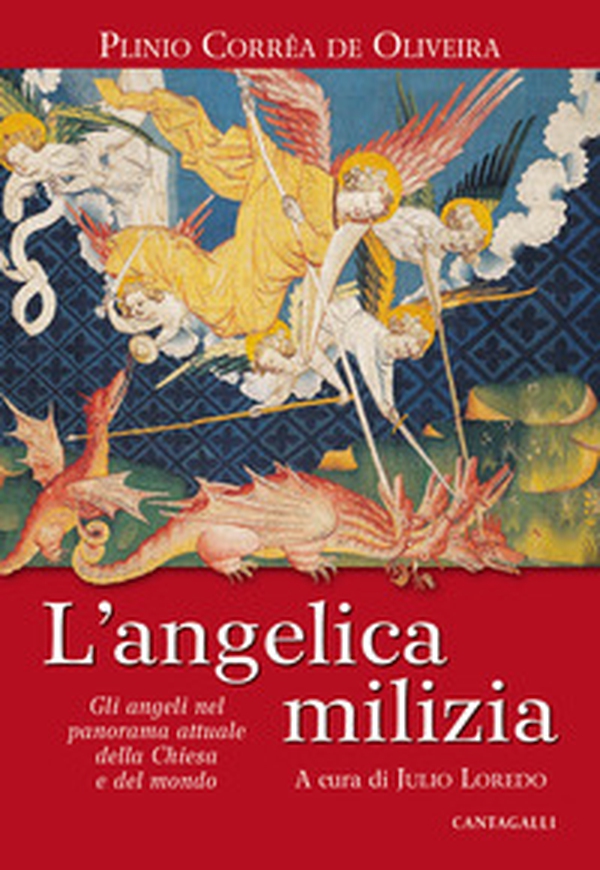 L'angelica milizia. Gli angeli nel panorama attuale della Chiesa e del mondo - Librerie.coop L'angelica milizia. Gli angeli nel panorama attuale della Chiesa e del mondo - Librerie.coop